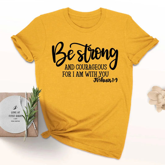 Be Strong  T-Shirt